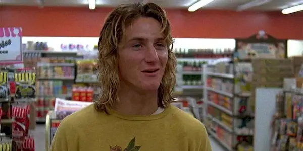 Sean Penn as Spicoli in Fast Times at Ridgemont High